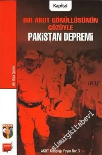 Bir AKUT Gönüllüsünün Gözünden Pakistan Depremi -        2006
