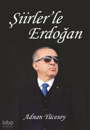 Şiirlerle Erdoğan Adnan Yücesoy