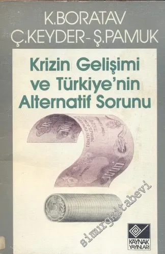 Krizin Gelişimi ve Türkiye'nin Alternatif Sorunu -        1984