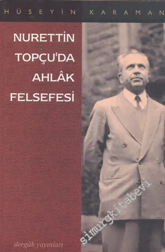 Nurettin Topçu'da Ahlak Felsefesi  -
