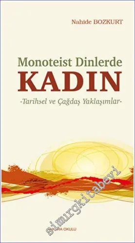 Monoteist Dinlerde Kadın -Tarihsel ve Çağdaş Yaklaşımlar -         2023