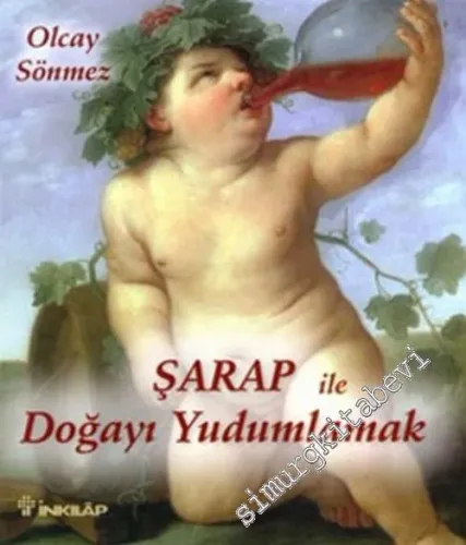 Şarap ile Doğayı Yudumlamak -         2007