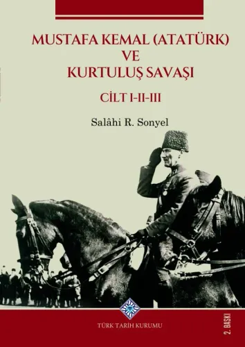 Mustafa Kemal (ATATÜRK) ve Kurtuluş Savaşı (I.II.III.Cilt Takım)