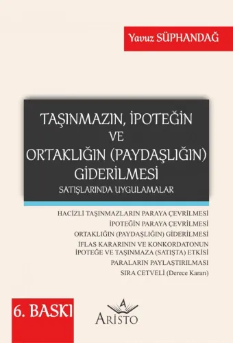 Taşınmazın, İpoteğin ve Ortaklığın (Paydaşlığın) Giderilmesi Satışlarında Uygulamalar