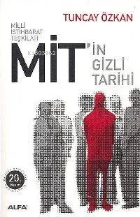 Milli İstihbarat Teşkilatı Mit'in Gizli Tarihi