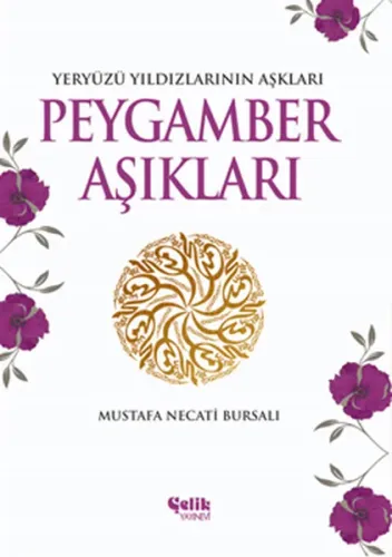 Peygamber Aşıkları; Yeryüzü Yıldızlarının Aşkları