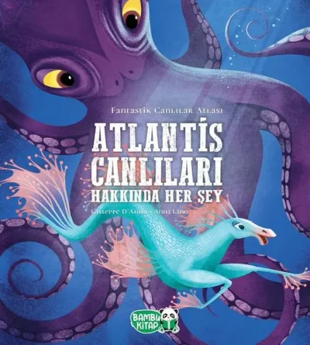 Atlantis Canlıları Hakkında Her Şey | Giuseppe Danna | Bambu Kitap