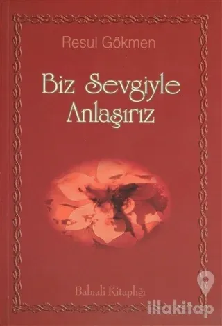 Biz Sevgiyle Anlaşırız