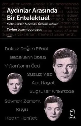 Aydınlar Arasında Bir Entelektüel - Metin Erksan Sineması Üzerine Notlar