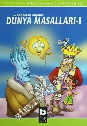 Sabahtan Akşama Dünya Masalları I