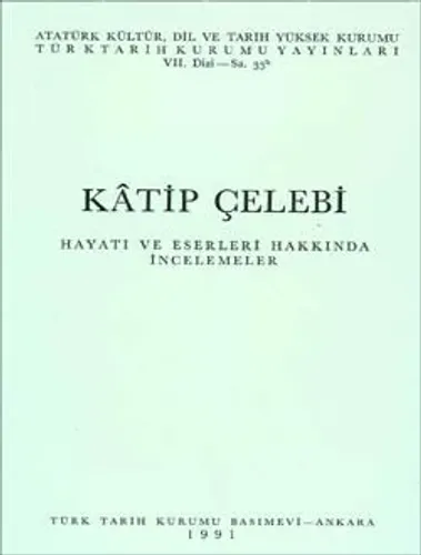 Kâtip Çelebi (Hayatı ve Eserleri Hakkında İncelemeler)