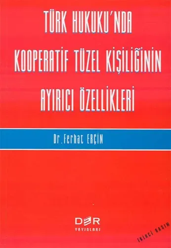 TÜRK HUKUKU'NDA KOOPERATİF TÜZEL KİŞİLİĞİNİN AYIRICI ÖZELLİKLERİ