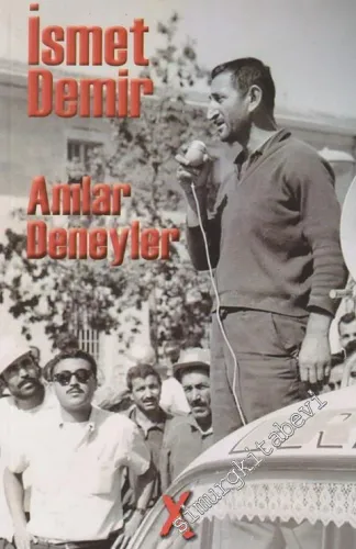 Grev ve Direnişler Üzerine ANILAR DENEYLER  İşçi Sınıfı Mücadelesinden Bir Kesit  1 (962 - 1975) -