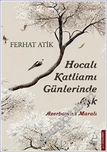 Hocalı Katliamı Günlerinde Aşk - Azerbaycan Maralı -         2023