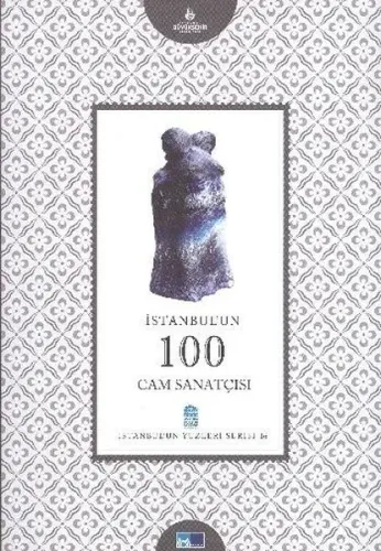 İstanbul'un 100 Cam Sanatçısı