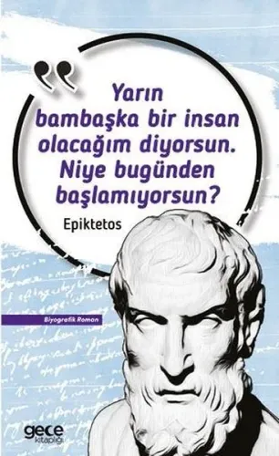 Yarın Bambaşka Bir İnsan Olacağım Diyorsun Niye Bugünden Başlamıyorsun?