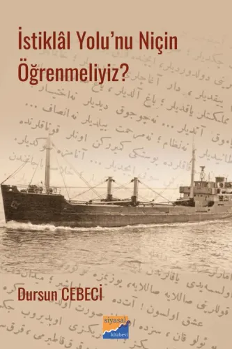 İstiklâl Yolu'nu Niçin Öğrenmeliyiz? Dursun Cebeci