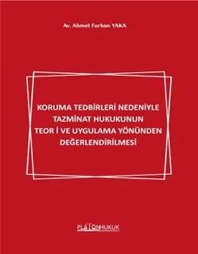 Koruma Tedbirleri Nedeniyle Tazminat Hukukunun Teori ve Uygulama Yönünden Değerlendirilmesi