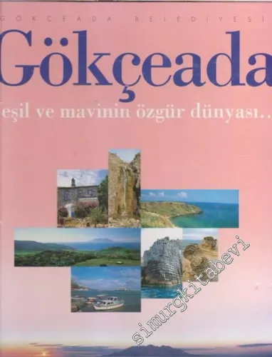 Gökçeada: Yeşil ve Mavinin Özgür Dünyası -