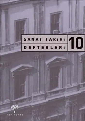 Sanat Tarihi Defterleri 10