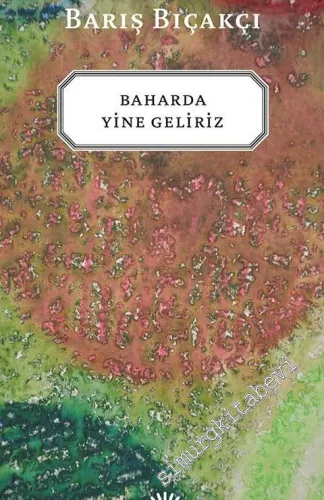 Baharda Yine Geliriz -