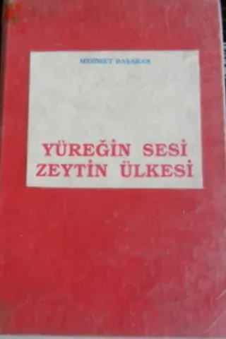 yüreğin sesi zeytin ülkesi Mehmet Başaran