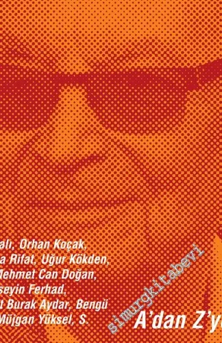 Kitap-lık: İki Aylık Edebiyat Dergisi - Dosya: A'dan Z'ye Yaşar Kemal - Sayı: 179    Yıl 22  Mayıs, Haziran 2015