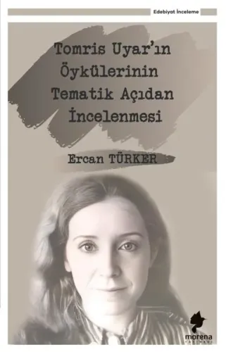 Tomris Uyar’ın Öykülerinin Tematik Açıdan İncelenmesi