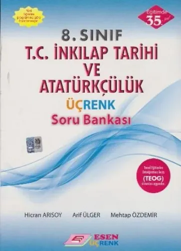 Esen Üçrenk Yayınları 8. Sınıf LGS T.C. İnkılap Tarihi ve Atatürkçülük Soru Bankası Esen Üçrenk