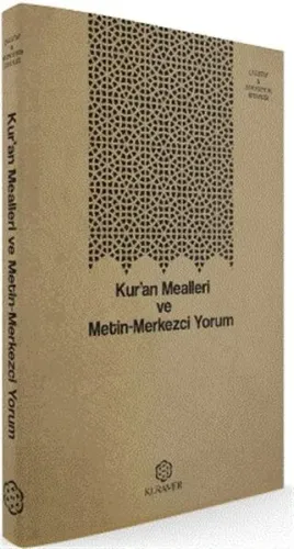 Kur’an Mealleri ve Metin-Merkezci Yorum
