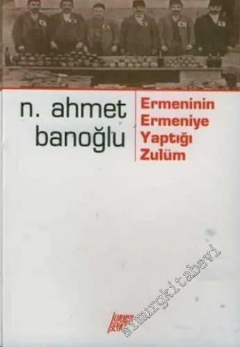 Ermeninin Ermeniye Yaptığı Zulüm -        2005