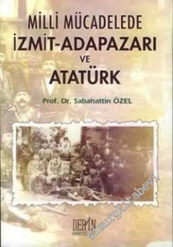 Milli Mücadelede İzmit, Adapazarı ve Atatürk -        2005