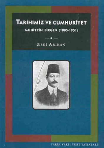Tarihimiz ve Cumhuriyet: Muhittin Birgen (1885-1951)
