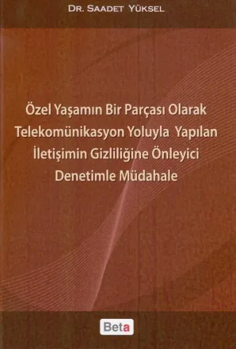 Özel Yaşamın Bir Parçası Olarak Telekomünikasyon Yoluyla Yapılan İltiş. Gizliliğine Önl. Den. Müdhle