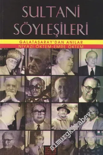 Sultani Söyleşileri: Galatasaray'dan Anılar -         2005