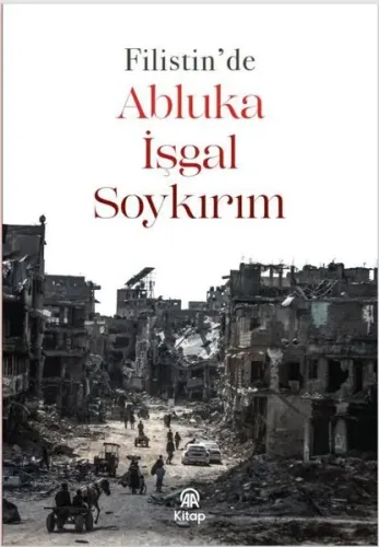 Abluka,İşgal,Soykırım