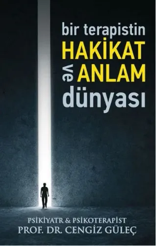 Bir Terapistin Hakikat ve Anlam Dünyası