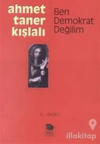 Ben Demokrat Değilim