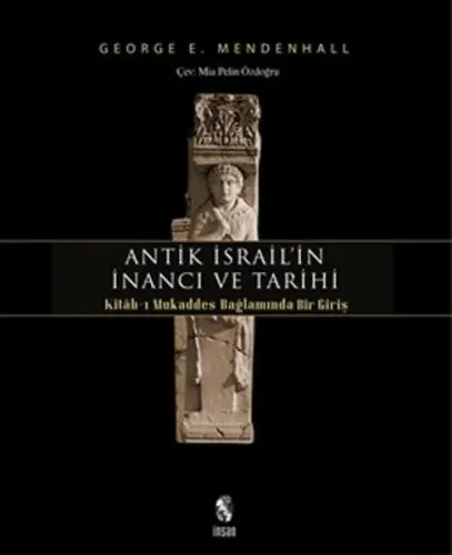 Antik İsrail'in İnancı ve Tarihi; Kitab-ı Mukaddes Bağlamında Bir Giriş