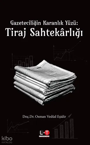 Gazeteciliğin Karanlık Yüzü: Tiraj Sahtekârlığı