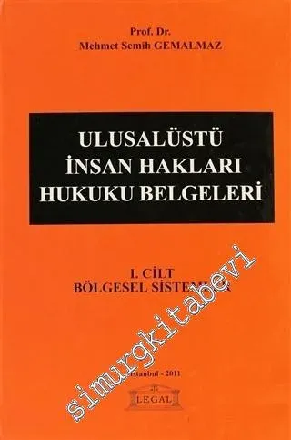 Ulusalüstü İnsan Hakları Hukuku Belgeleri - Cilt 1: Bölgesel Sistemler -