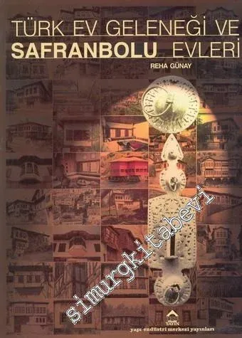 Türk Ev Geleneği ve Safranbolu Evleri -        1998
