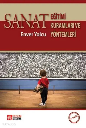 Sanat Eğitimi Kuramları ve Yöntemleri