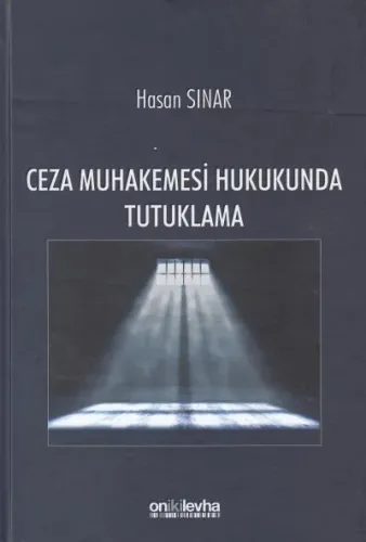 Ceza Muhakemesi Hukukunda Tutuklama