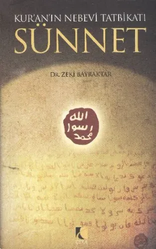 Kur'an'ın Nebevi Tatbikatı Sünnet Zeki Bayraktar