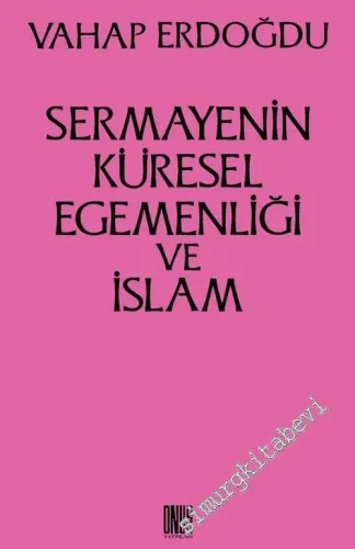 Sermayenin Küresel Egemenliği ve İslam -         2007