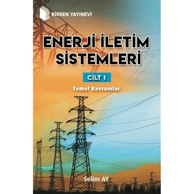 Enerji İletim Sistemleri Cilt 1