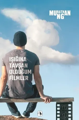 Işığına Tavşan Olduğum Filmler | Kitap Ambarı
