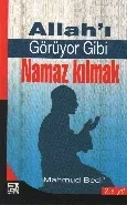 Allah'ı Görüyor Gibi Namaz Kılmak