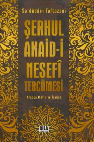 Şerhul Akaidi Nesefî Tercümesi Arapça Metin ve İzahat